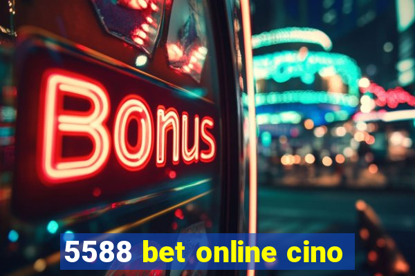 5588 bet online cino